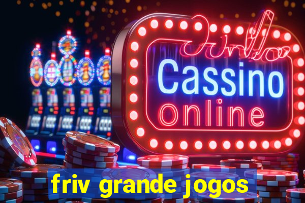 friv grande jogos